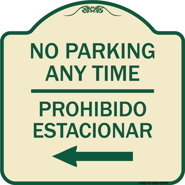 Signmission No Parking Anytime Prohibido Estacionar W/ Left Arrow Heavy-Gauge Alum, 18" x 18", TG-1818-23767 A-DES-TG-1818-23767 - main